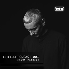 Estetika Podcast 001 Jason Patrick