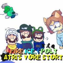 Fire, Ice, & Poly Atri's Vore Story - Rough Arrival (Tutorial Theme)