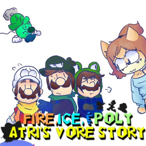 Fire, Ice, & Poly Atri's Vore Story - Rough Arrival (Tutorial Theme)