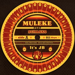 MSLX 011 - MULEKE - FEAT - SCHASKO - ITS - JB