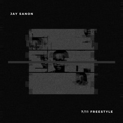 7/11 FREESTYLE (Prod. by Jay Sanon)