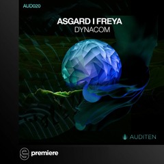 Premiere: Dynacom - Freya - Auditen Music