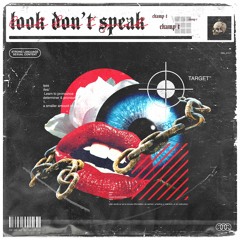 Look Don't Speak