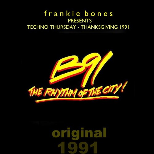 TECHNO THURSDAY'S - 1991 ORIGINAL - B-91 WKRB.  FRANKIE BONES