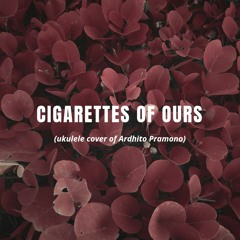Cigarettes Of Ours - Ardhito Pramono (ukulele cover)