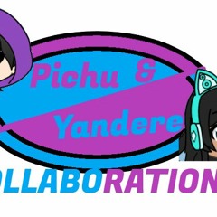 Pichu & Yandere Collaboration Theme Song
