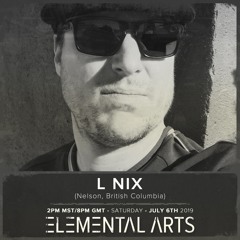 Elemental Arts Presents: L Nix