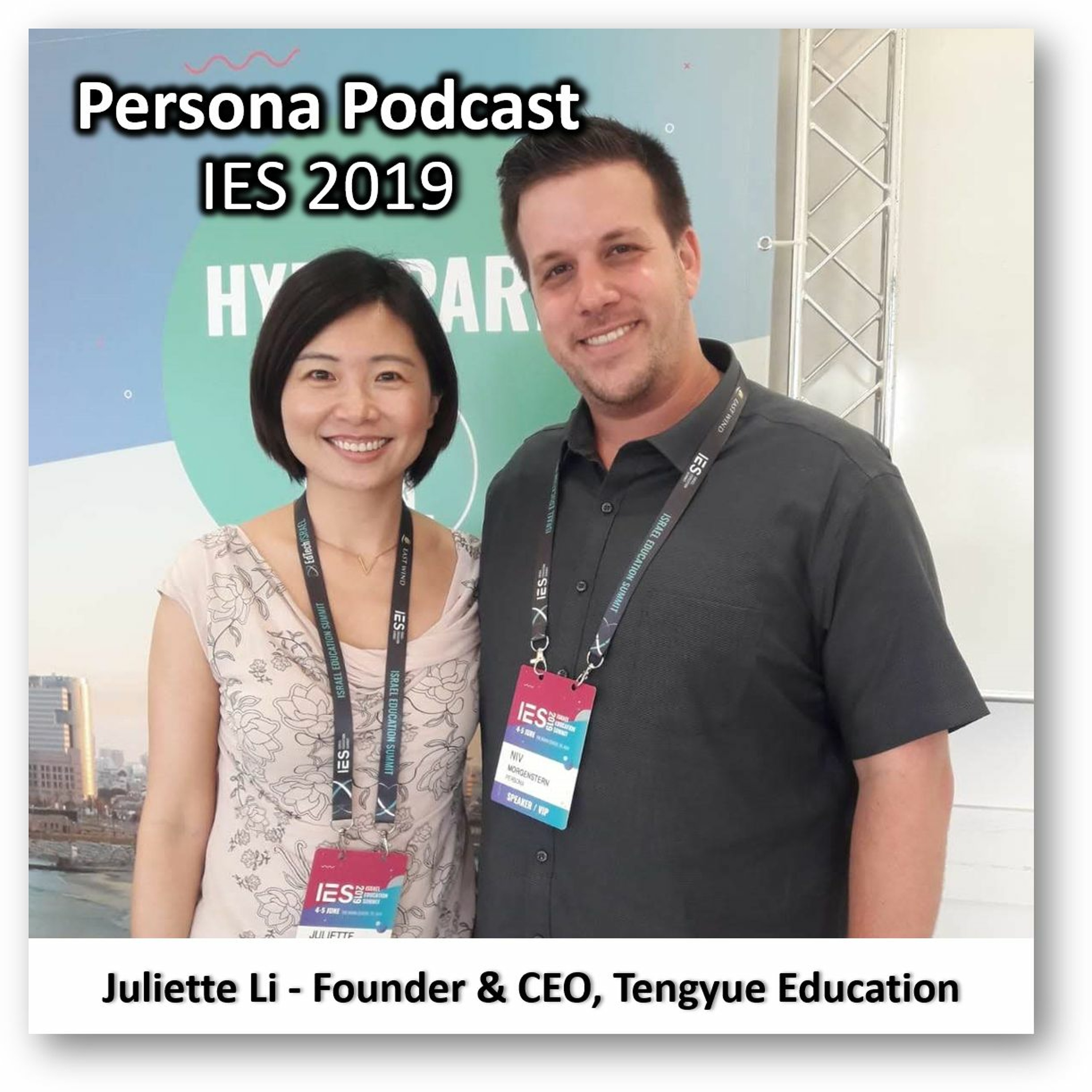Persona Podcast - Juliette Li IES 2019 פרסונה – פודקאסט על חינוך עם ניב מורגנשטרן Persona Podcast - Juliette Li IES 2019