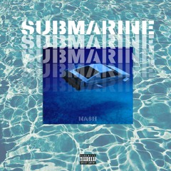 SUBMARINE- NA$H