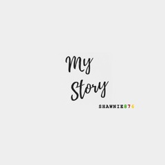 MY STORY Shawnie876