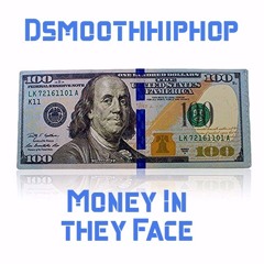 Money In They Face