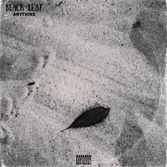 Black Leaf - Anything