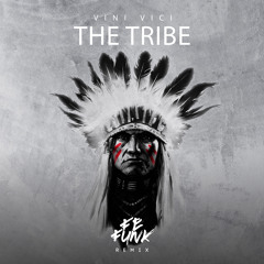 Vini Vici - The Tribe (Fefunk Remix)