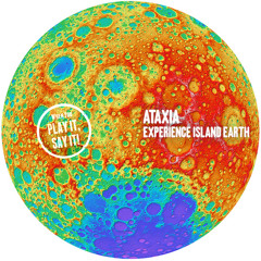 Ataxia - Island Earth [Play It, Say It]