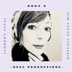 Oona X (Opel Productions) RIPEcast Guest Mix