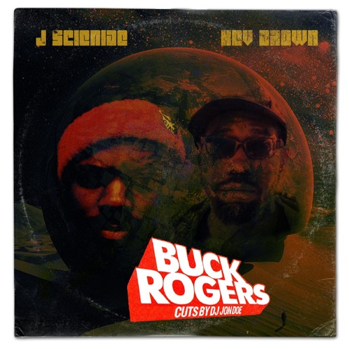 KEV BROWN x J SCIENIDE BUCK ROGERS  PROD. KEV BROWN CUTS BY DJ JON DOE