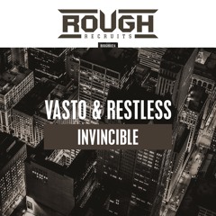 Vasto & Restless - Invincible (OUT NOW)