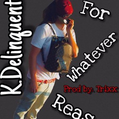 For Whatever Reason (Prod. Trixx)