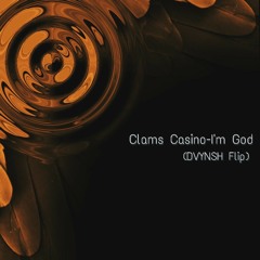 Clams Casino- I'm God(DVYNSH Flip)