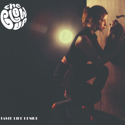 The Blow Up - Taste Like Desire (new version)