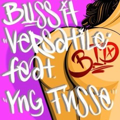 Buss It (Preview) - VERSATILE Feat. YNG FNSSE [Prod. Vybe Hitz]