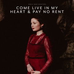 Come Live In My Heart & Pay No Rent