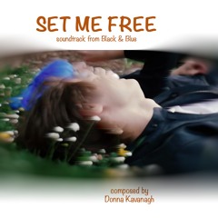 SET ME FREE, composed by Donna Kavanagh