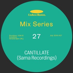 Endless Illusion Mix #27 | Cantillate