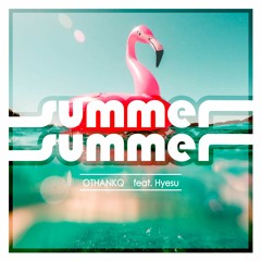 Summer Summer(feat.Hyesu)