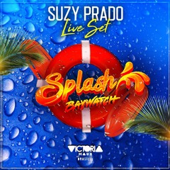 Suzy Prado - Splash Victoria Haus Live Set #TRIBALHOUSE