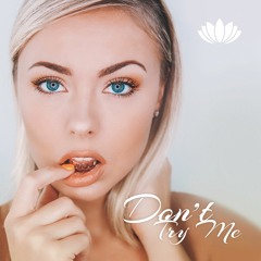 Don't Try Me (Soundcloud exclusive)