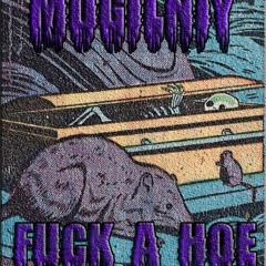MOGILNIY - FUCK A HOE