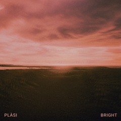 Plàsi - Bright