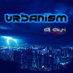 DJ ASH - URBANISM MIX (Live Session in Hamburg, February 2019)