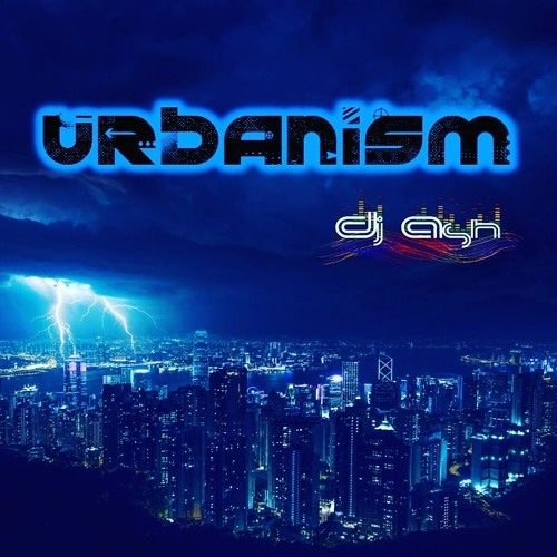 DJ ASH - URBANISM MIX (Live Session in Hamburg, February 2019)