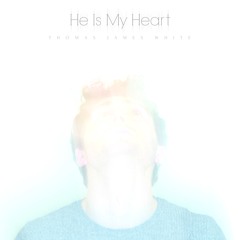 He Is My Heart