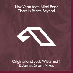 Nox Vahn Feat. Mimi Page - There Is Peace Beyond (Jody Wisternoff & James Grant Rework) [Anjunadeep]