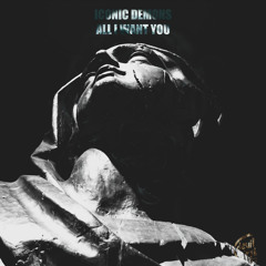 ICONIC Demons - All I Want You (OUT NOW)