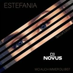 Estefania - Wo auch immer Du bist (DJ Novus Remix Edit)