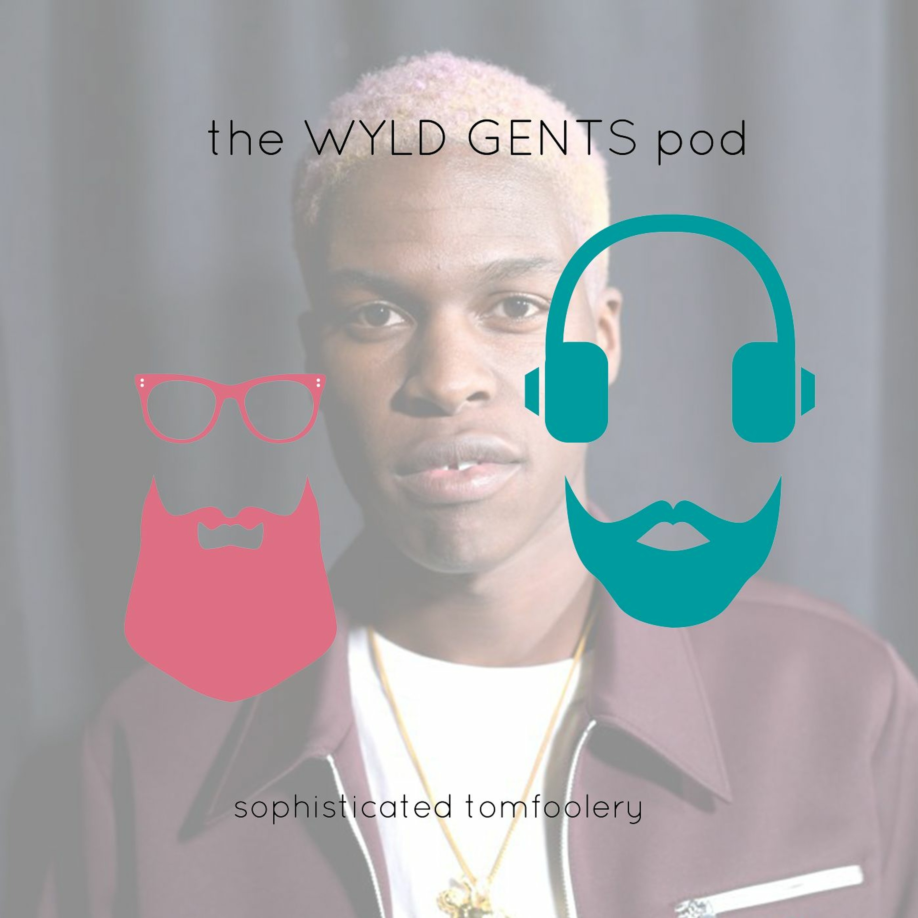 The Wyld Gents Pod