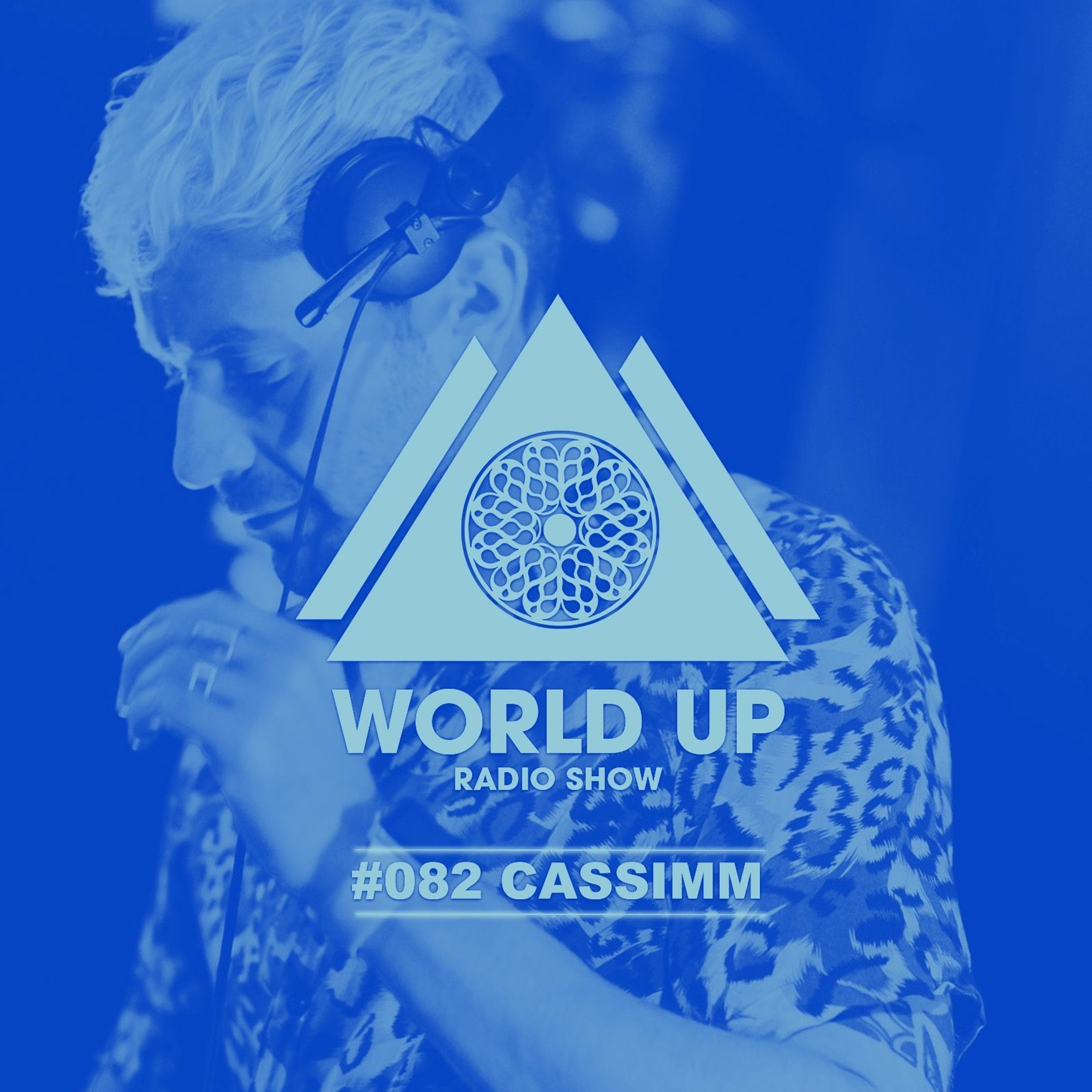 Cassimm - World Up Radio Show #082 episode artwork