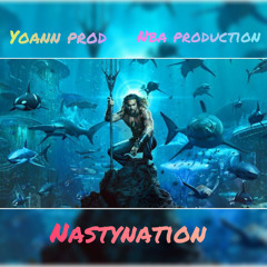 Everything I Need-NASTYNATION, NBA PRODUCTION & YOANN PROD