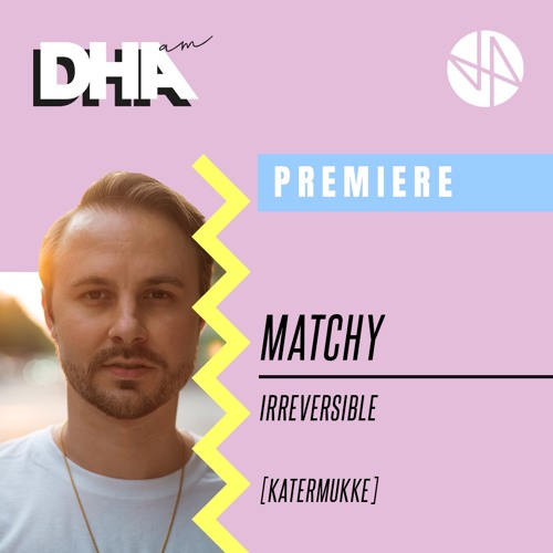 PREMIERE: Matchy - Irreversible [Katermukke]