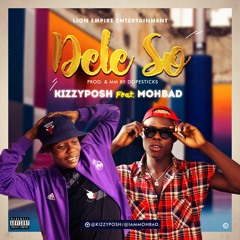 Kizzyposh Ft Mohbad Dele So