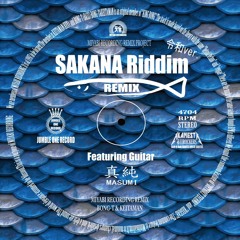 SAKANA Riddim  / Featuring MASUMI