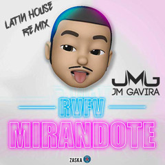 RVFV-Mirandote(JM Gavira Latin House Rmx)