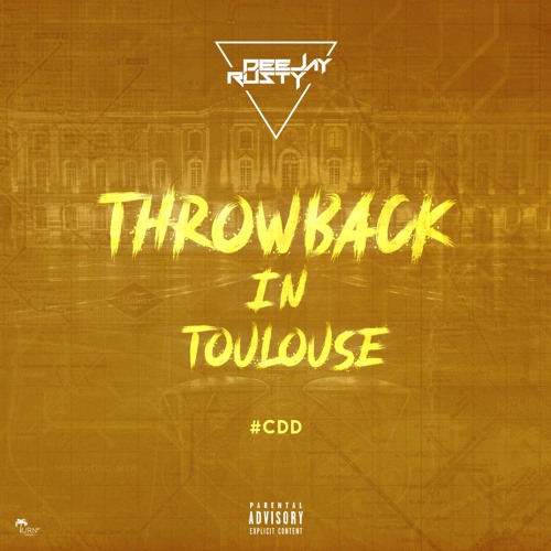 Dj Rusty - Throwback In Toulouse #CDD