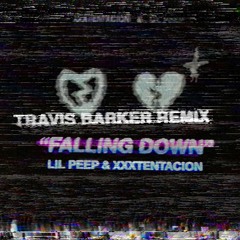 Lil Peep & XXXTENTACION - Falling Down (Travis Barker Remix)