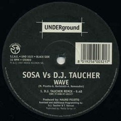 Sosa vs DJ Taucher - Wave (R.A.F. Edit Mix)