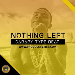 [FREE] DaBaby x Lil Tecca Type Beat With Hook 2019 - "Nothing Left" | Free Type Beat (w/Hook) 2019